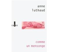 Comme un mensonge Anne Luthaud (Auteur)