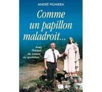 Comme un papillon maladroit... - André Pighiera - Cerf - broché - Essai