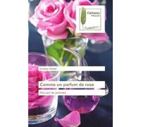 Comme Un Parfum De Rose - Evelyne Chamel - Muse Editions - broché - Roman