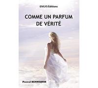 Comme un parfum de vérité