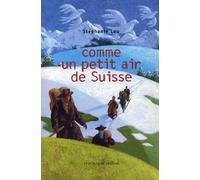 Comme un petit air de Suisse
