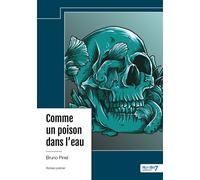 Comme un poison dans l'eau - Bruno Pinel - Nombre 7 - relié - Roman