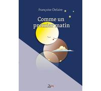 Comme un premier matin - Françoise Delaire - Zinedi - broché - Poésie