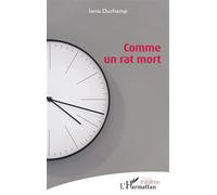 Comme un rat mort - Ianis Duchamp - L'harmattan - broché - Théâtre