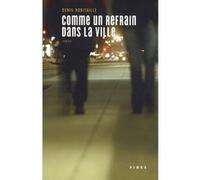 Comme un refrain dans la ville D ROBITAILLE (Auteur)