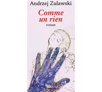 Comme un rien - Andrzej Zulawski - Calmann-Levy - broché - Roman