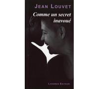 Comme un secret inavoué - Jean Louvet - Lansman Eds - broché - Théâtre