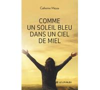 Comme un soleil bleu dans un ciel de miel