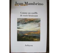 COMME UN SOUFFLE DE ROSEE BRUISSANT (0)