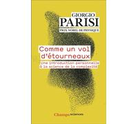 Comme un vol d'étourneaux – Une introduction personnelle à la science de la complexité – Flammarion