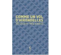 Comme un vol d'hirondelles - William Maxwell - Cambourakis - Poche - Roman