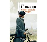 Comme une aube fragile – Éditions Calmann-Lévy