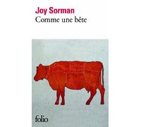 Joy Sorman – Comme une bête – Roman – Poche – Gallimard