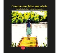 Comme une bête aux abois - Aline Cannebotin - Encre Rouge - broché - Bande dessinée