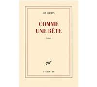 Joy Sorman – Comme une bête – Prix Georges Brassens 2012 – Broché