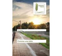 Comme une bete - Lalie Walker - Muse Editions - broché - Roman
