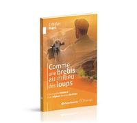 Comme une brebis au milieu des loups L’incroyable histoire d’un Afghan devenu chrétien - Nani Cristian - Ourania - broché - Témoignage