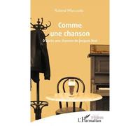 Comme une chanson – D’après une chanson de Jacques Brel