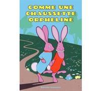 Comme une chaussette orpheline Roxane Lumeret (Auteur)