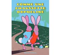 Comme une chaussette orpheline - Roxane Lumeret - La Partie - cartonné - Album jeunesse