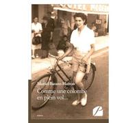 Comme une colombe en plein vol... - Muriel Batave-Matton - Du Pantheon Eds - broché - Roman