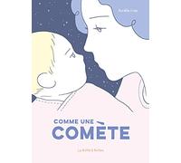 Comme une comète: Une histoire de post-partum et d'albinisme