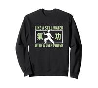 comme Une Eau Calme avec Une Puissance Profonde pour Les Amateurs de Chi Gong Qigong Sweatshirt