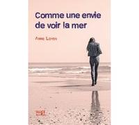 Comme une envie de voir la mer Anne Loyer (Auteur)
