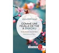 Comme Une Feuille De Thé À Shikoku - Sur Les Chemins Sacrés Du Japon