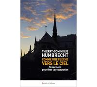 Comme une flèche vers le ciel: 50 sermons pour fêter la restauration