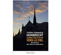 Comme une flèche vers le ciel: 50 sermons pour fêter la restauration