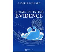 Comme une intime évidence - Camille Gallard - Avallon & Combe - broché - Roman
