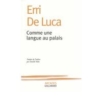 Comme une langue au palais Erri De Luca (Auteur), Danièle Valin (Traduction)