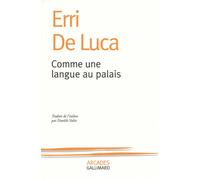 Erri De Luca – Comme une langue au palais – Broché