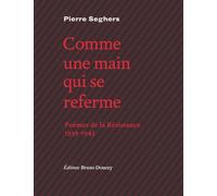 Comme une main qui se referme: Poèmes de la Résistance 1939-1945