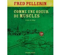 Comme une odeur de muscles : Contes de village (1CD audio)