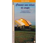 Comme une odeur de soupe - Laberge Marc - Lansman Eds - broché - Livre