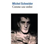 Michel Schneider – Comme une ombre – Roman – Poche (Gallimard)