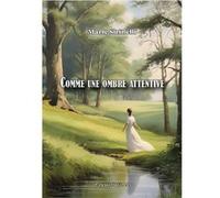Comme une ombre attentive Sirinelli Marie (Auteur)