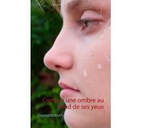 Comme Une Ombre Au Fond De Ses Yeux