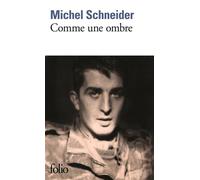 Michel Schneider – Comme une ombre – Roman – Poche (Gallimard)