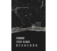 Comme une rime écorchée: Recueil de poèmes issus d'"Arpege in Hell"