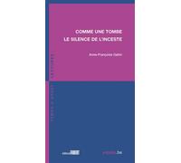Comme une tombe. Le silence de l'inceste - Anne-Françoise Dahin - Fabert Eds - broché - Guide