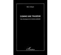 Marc Arabyan – Comme une tragédie – Une chronique de la violence policière – Livre DVD-ROM