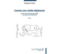 Comme une vieille éléphante Evelyne Frank (Auteur)