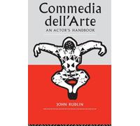 Commedia Dell'Arte: An Actor's Handbook