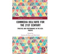 Commedia Dell'arte For The 21st Century