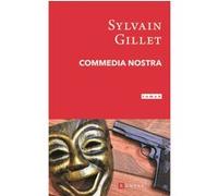 Commedia nostra Sylvain Gillet (Auteur)