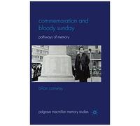 Commemoration And Bloody Sunday