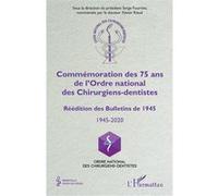 Commémoration des 75 ans de l'Ordre national des Chirurgiens-dentistes Serge Fournier (Auteur), Xavier Riaud (Auteur)